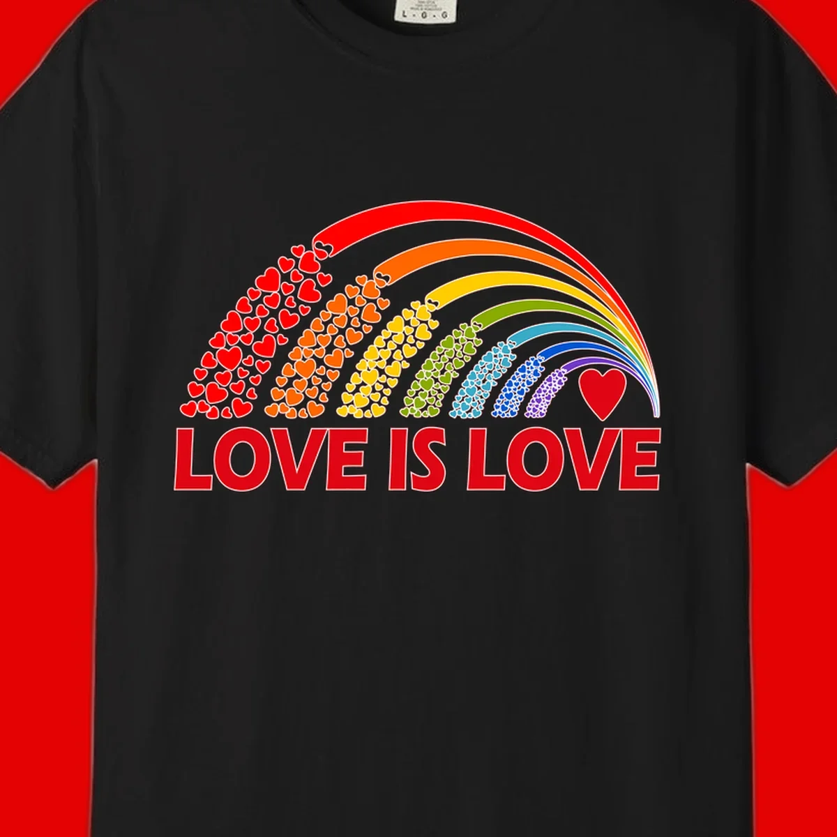 Rainbow arcs filled with colorful hearts in red, orange, yellow, green, cyan, blue, and purple, with 'LOVE IS LOVE' text below