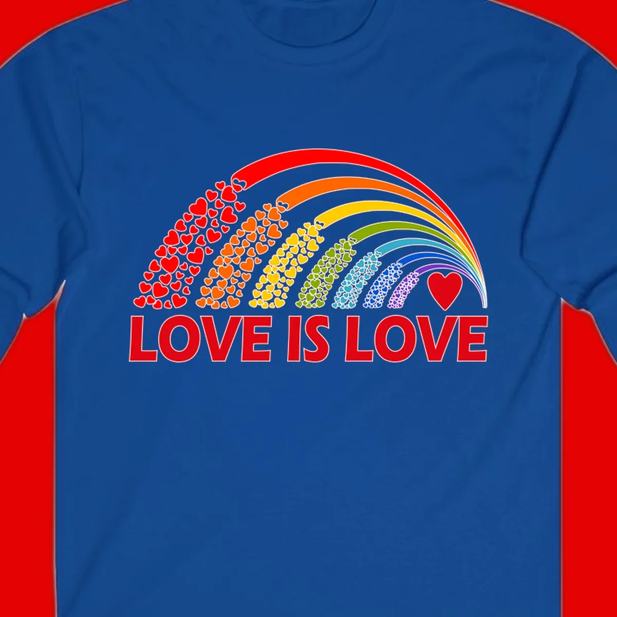 Rainbow arcs filled with colorful hearts in red, orange, yellow, green, cyan, blue, and purple, with 'LOVE IS LOVE' text below