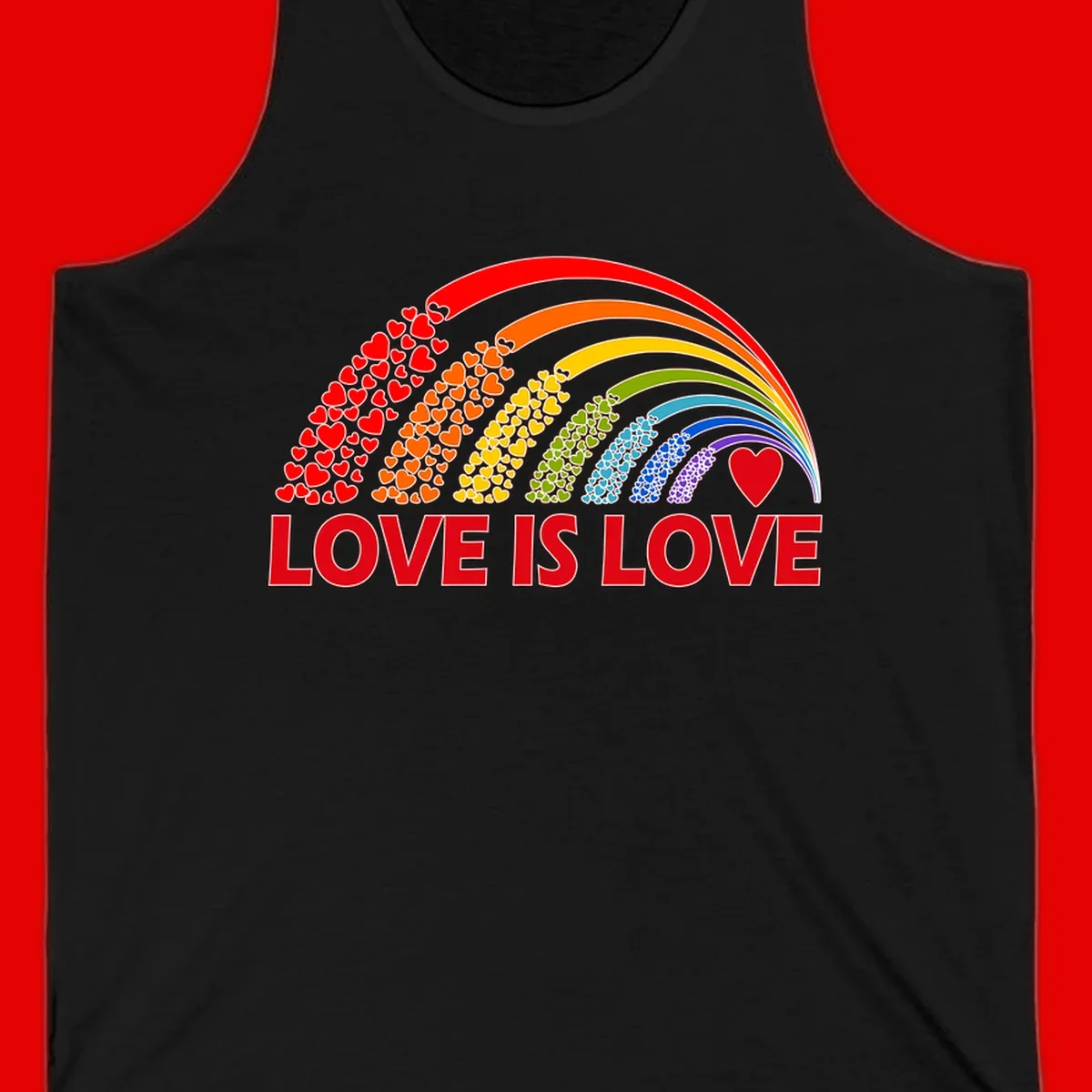 Rainbow arcs filled with colorful hearts in red, orange, yellow, green, cyan, blue, and purple, with 'LOVE IS LOVE' text below