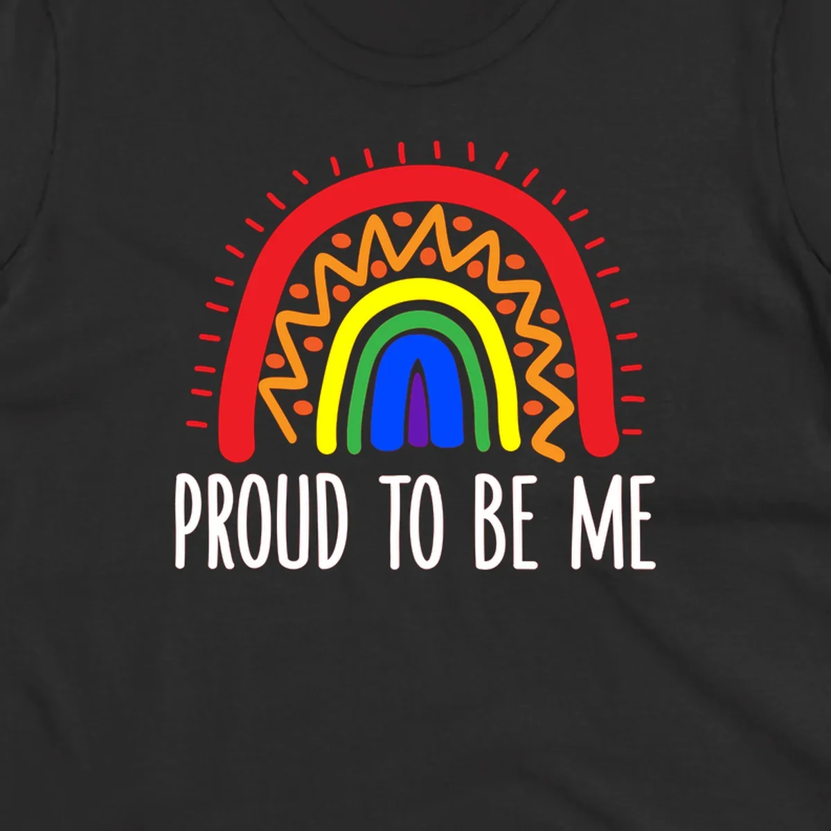 Colorful concentric rainbow arcs with radiating lines and zigzag patterns surrounding text that reads 'Proud To Be Me'