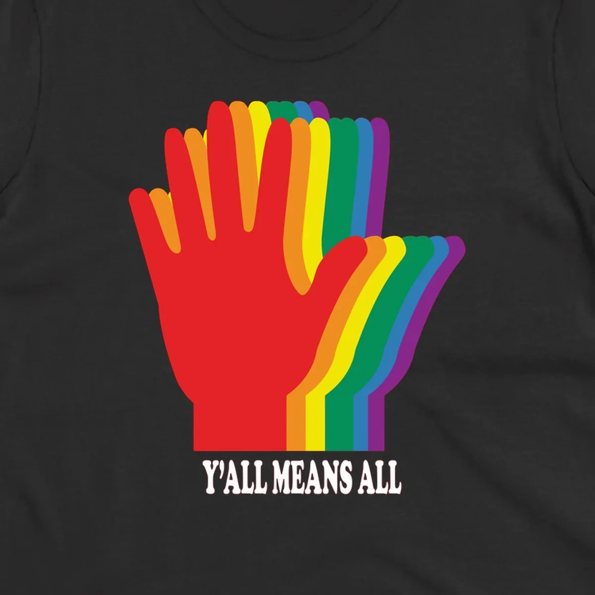 Rainbow-striped raised hand silhouette with 'Y'All Means All' text promoting inclusivity and pride