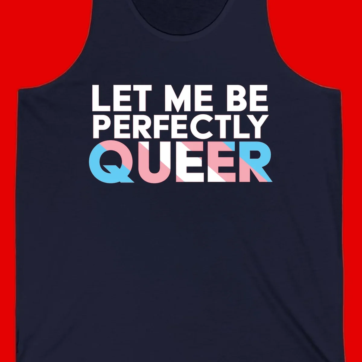 Bold white typography reading 'LET ME BE PERFECTLY QUEER' with pink and blue geometric color blocking on gray background