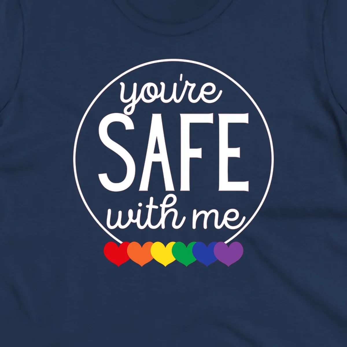 Circular badge with 'you're SAFE with me' text and rainbow pride hearts, promoting inclusive safe space message