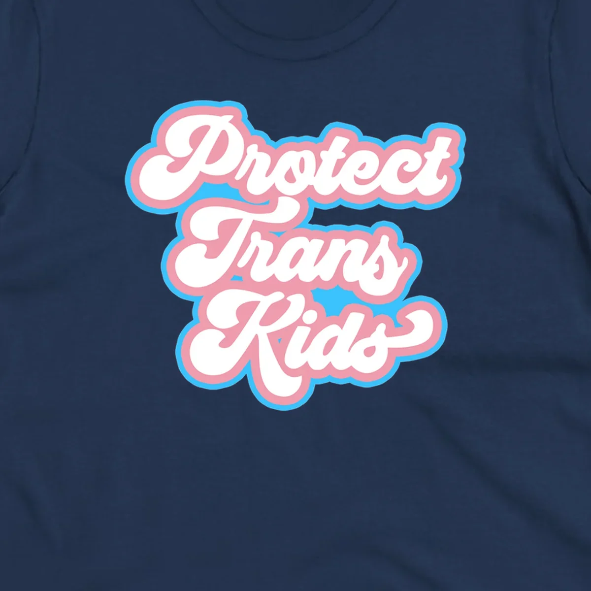 Protect trans kids pride design featuring white bold text with pink and blue scalloped borders on gray background