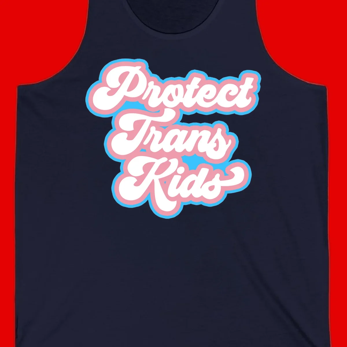 Protect trans kids pride design featuring white bold text with pink and blue scalloped borders on gray background