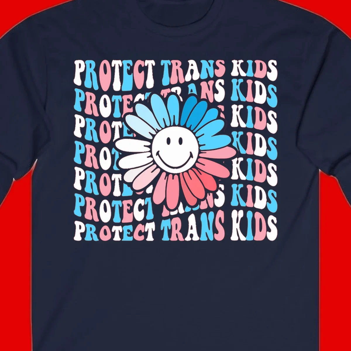Protect trans kids daisy flower design with smiling face and gradient petals in blue and pink on gray background with repeated text