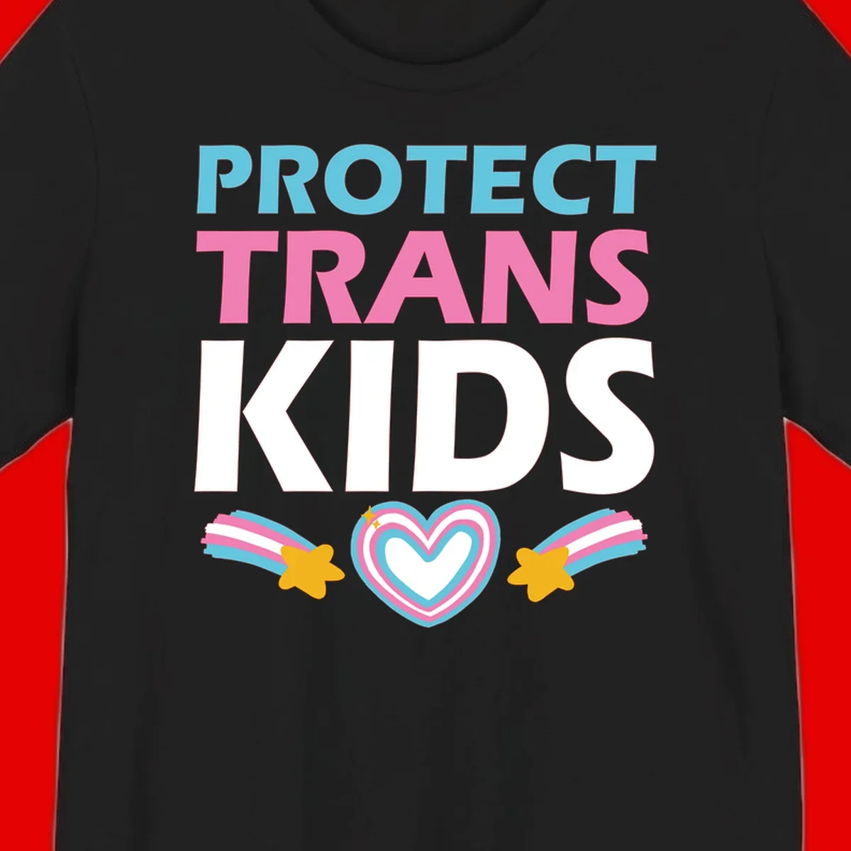 Protect trans kids pride design with cyan, pink and white text, concentric heart, and gold shooting stars with rainbow trails