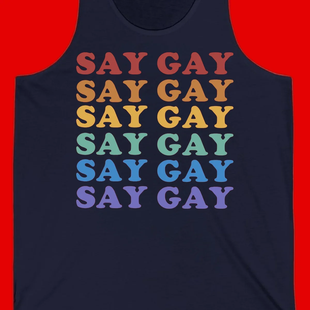 Repeating 'SAY GAY' text in rainbow colors from red to purple on gray background, pride statement design