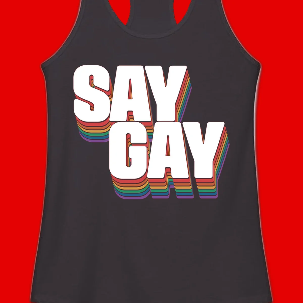 Say gay pride rainbow typography design with bold white text and vibrant layered rainbow stripes in 3D effect