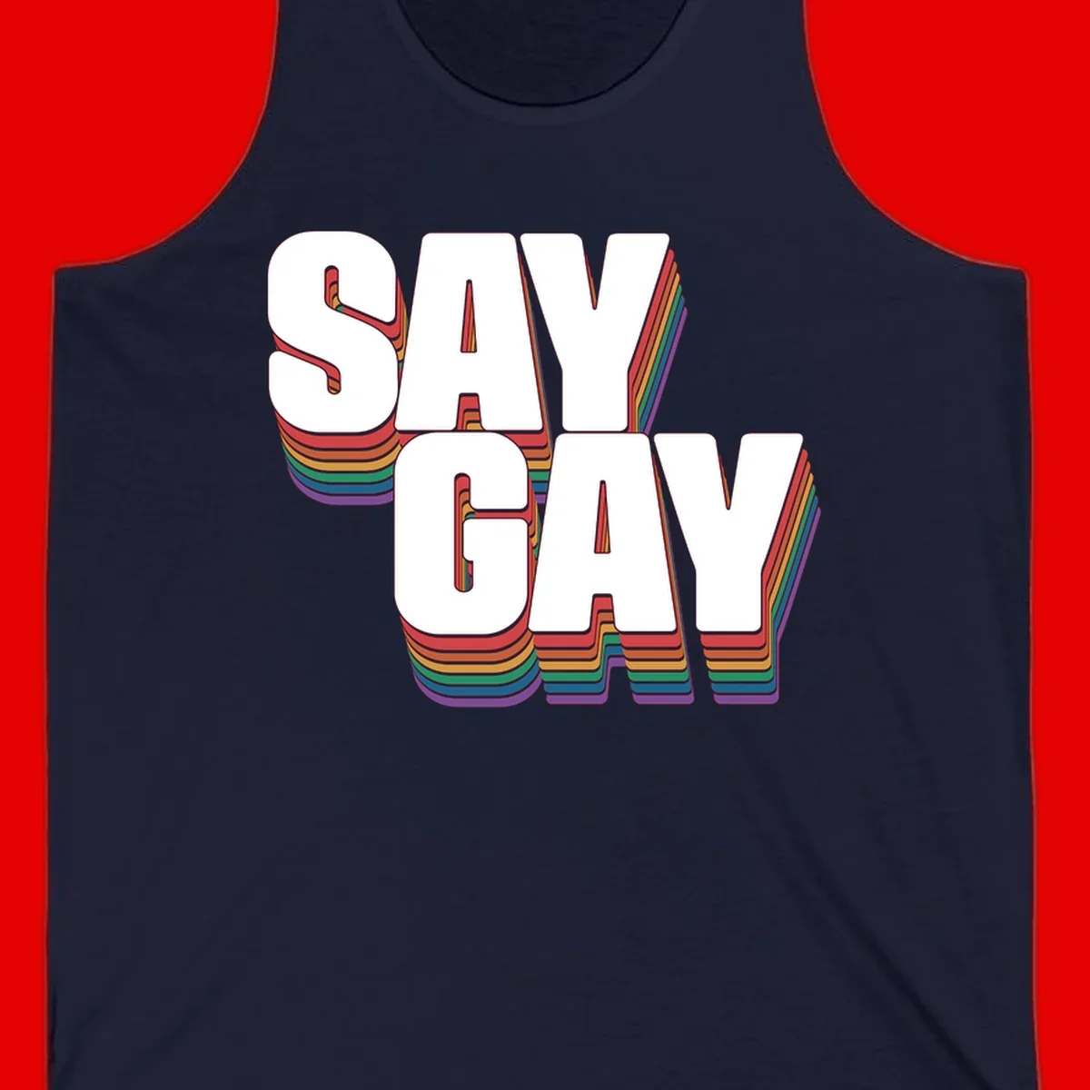 Say gay pride rainbow typography design with bold white text and vibrant layered rainbow stripes in 3D effect