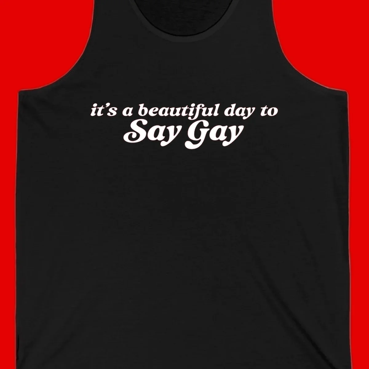 White italic text reading 'it's a beautiful day to Say Gay' on gray background, beautiful-day-say-gay pride design