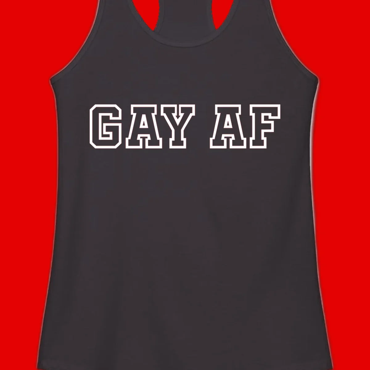Bold white outlined block letters spelling 'GAY AF' in varsity athletic style on gray background