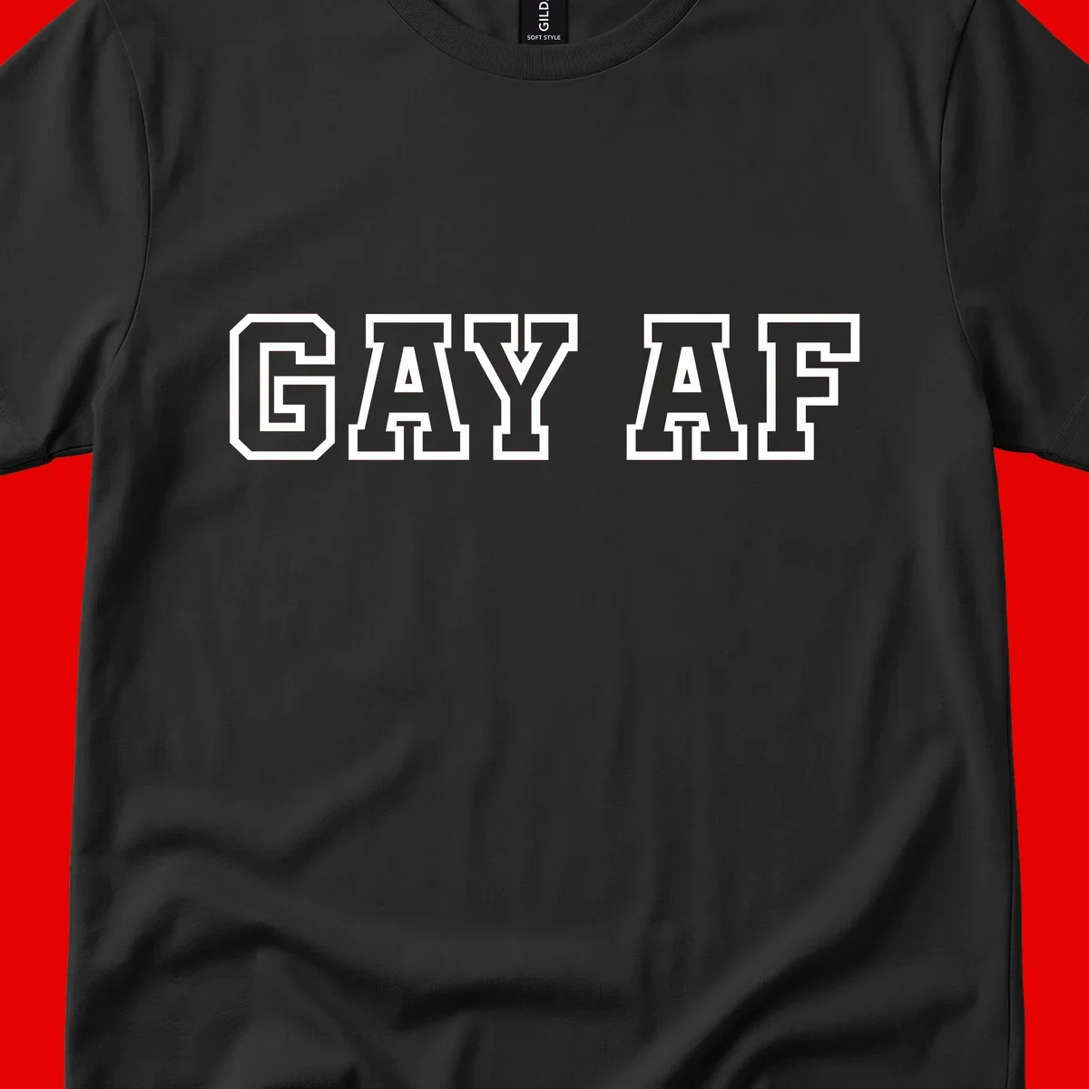 Bold white outlined block letters spelling 'GAY AF' in varsity athletic style on gray background
