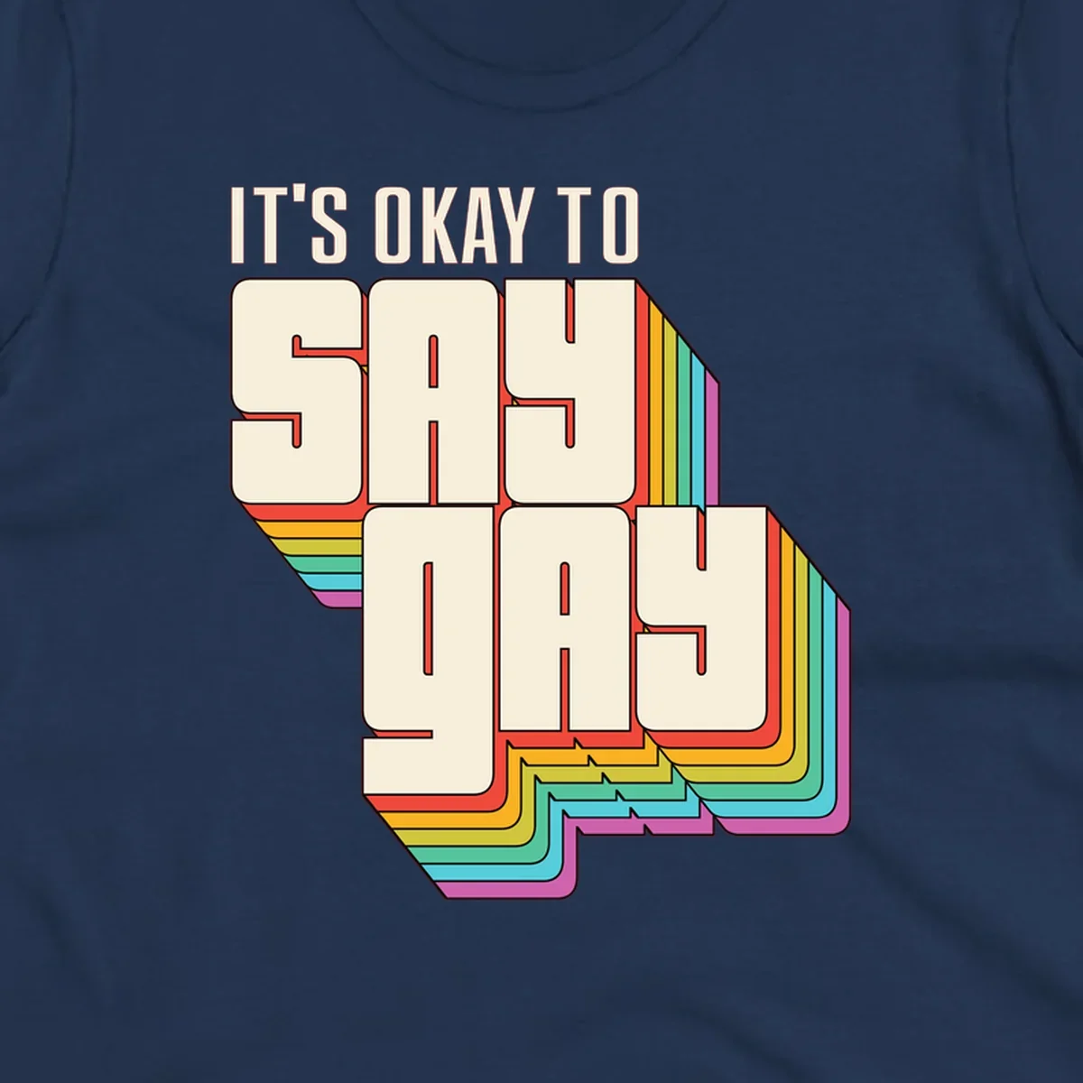 3D block letter design reading 'It's Okay To Sigh Out Loud' with rainbow-colored layered borders and pride flag stripes