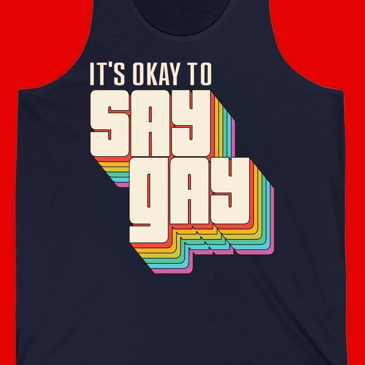 3D block letter design reading 'It's Okay To Sigh Out Loud' with rainbow-colored layered borders and pride flag stripes