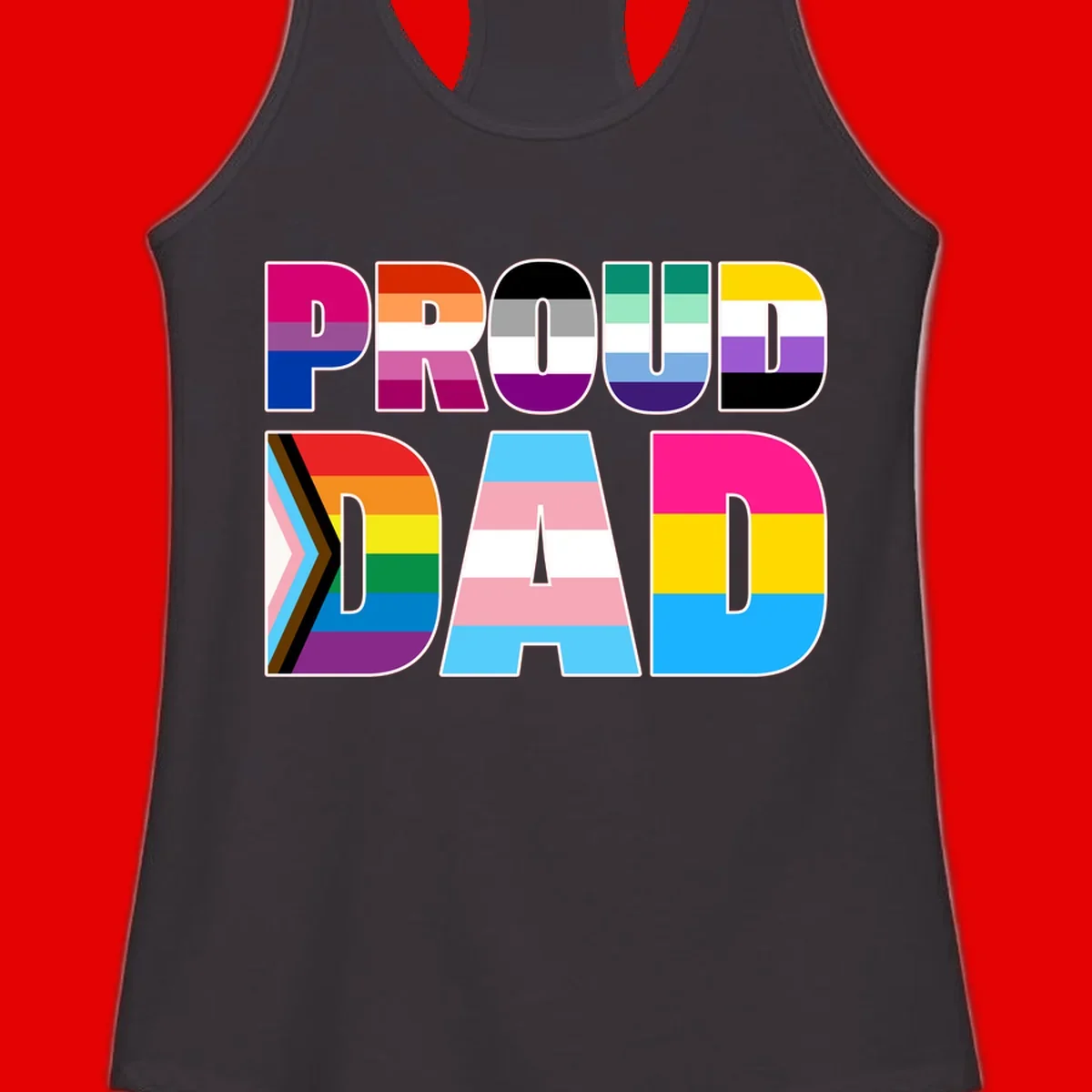 Large colorful letters spelling PROUD DAD filled with LGBTQ+ pride flag stripes including rainbow, trans, intersex, and asexual pride colors