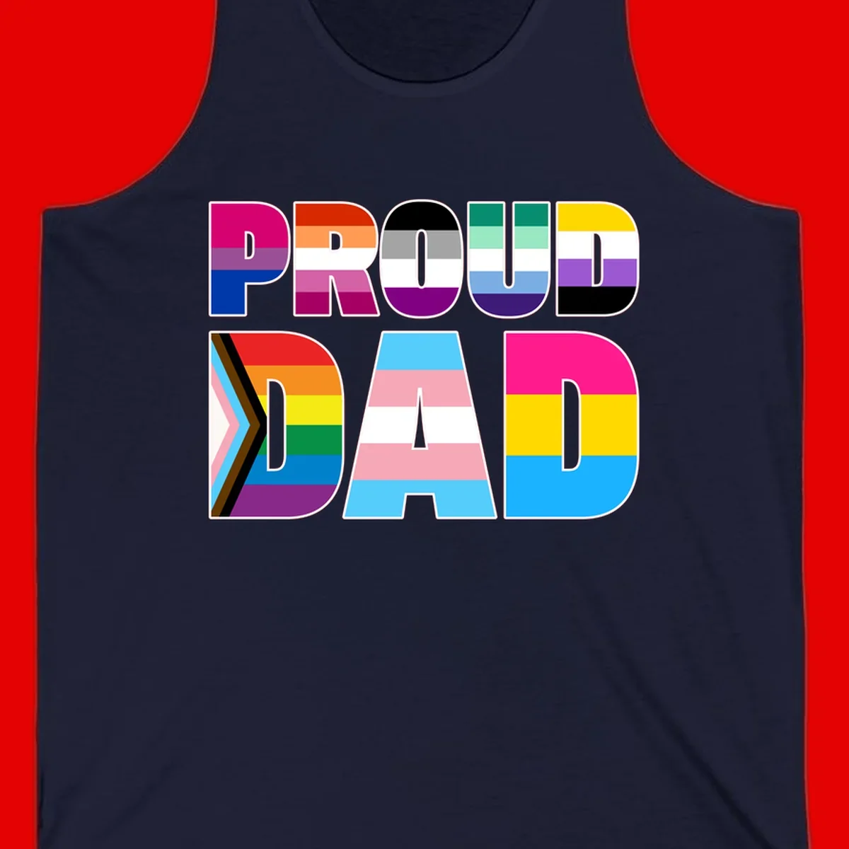 Large colorful letters spelling PROUD DAD filled with LGBTQ+ pride flag stripes including rainbow, trans, intersex, and asexual pride colors
