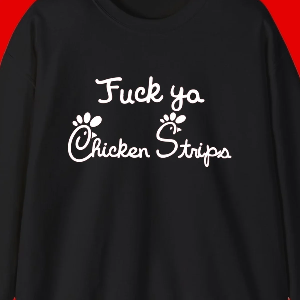 White text reading "Fuck ya Chicken Strips" with rooster head illustrations featuring paw prints on gray background