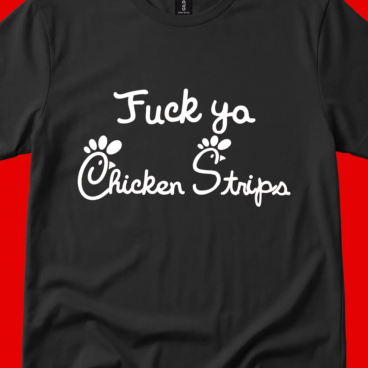 White text reading "Fuck ya Chicken Strips" with rooster head illustrations featuring paw prints on gray background