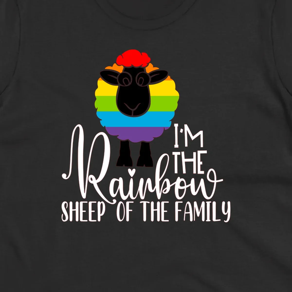 Cartoon sheep with rainbow-striped wool and text 'I'm The Rainbow Sheep Of The Family' celebrating pride and individuality