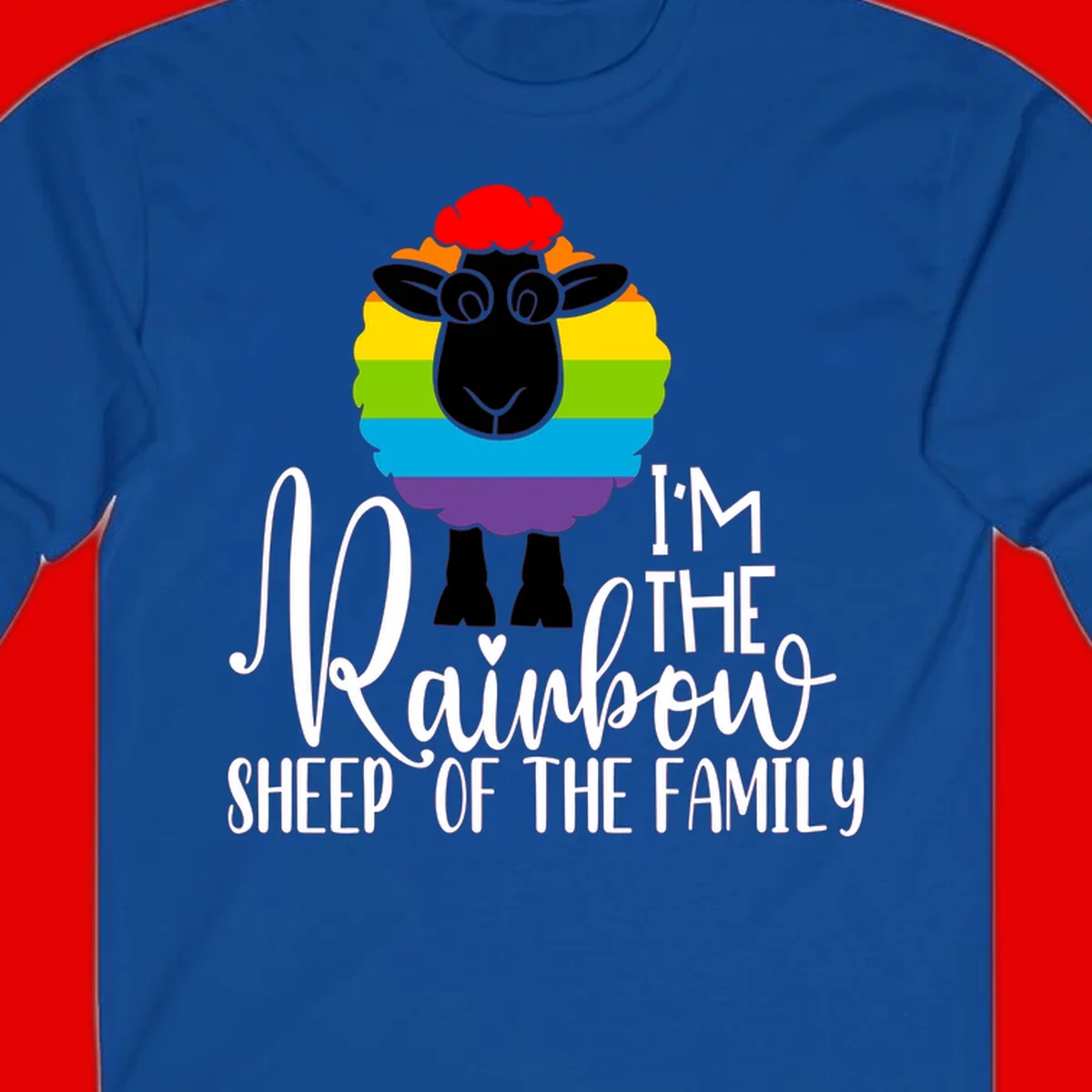 Cartoon sheep with rainbow-striped wool and text 'I'm The Rainbow Sheep Of The Family' celebrating pride and individuality