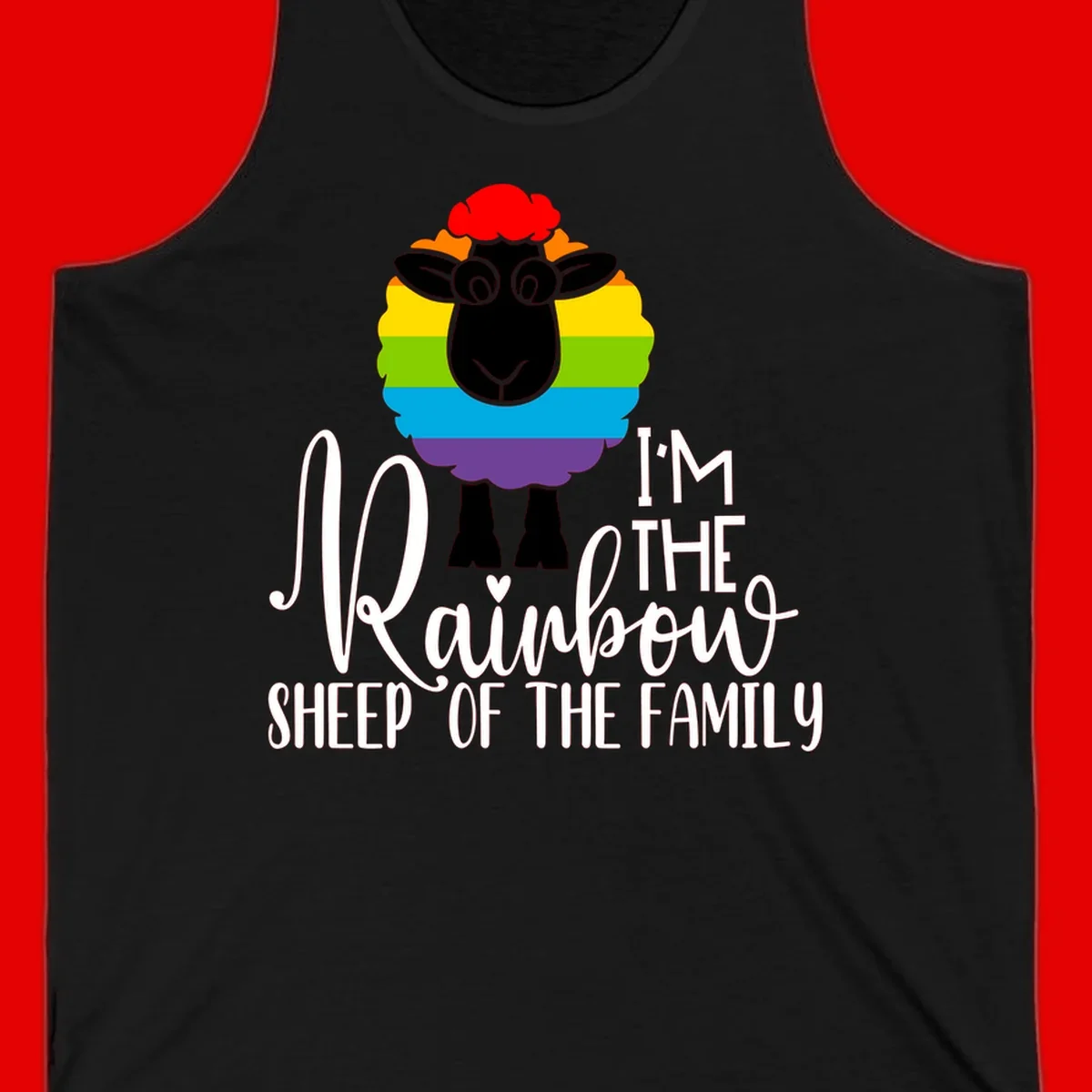 Cartoon sheep with rainbow-striped wool and text 'I'm The Rainbow Sheep Of The Family' celebrating pride and individuality