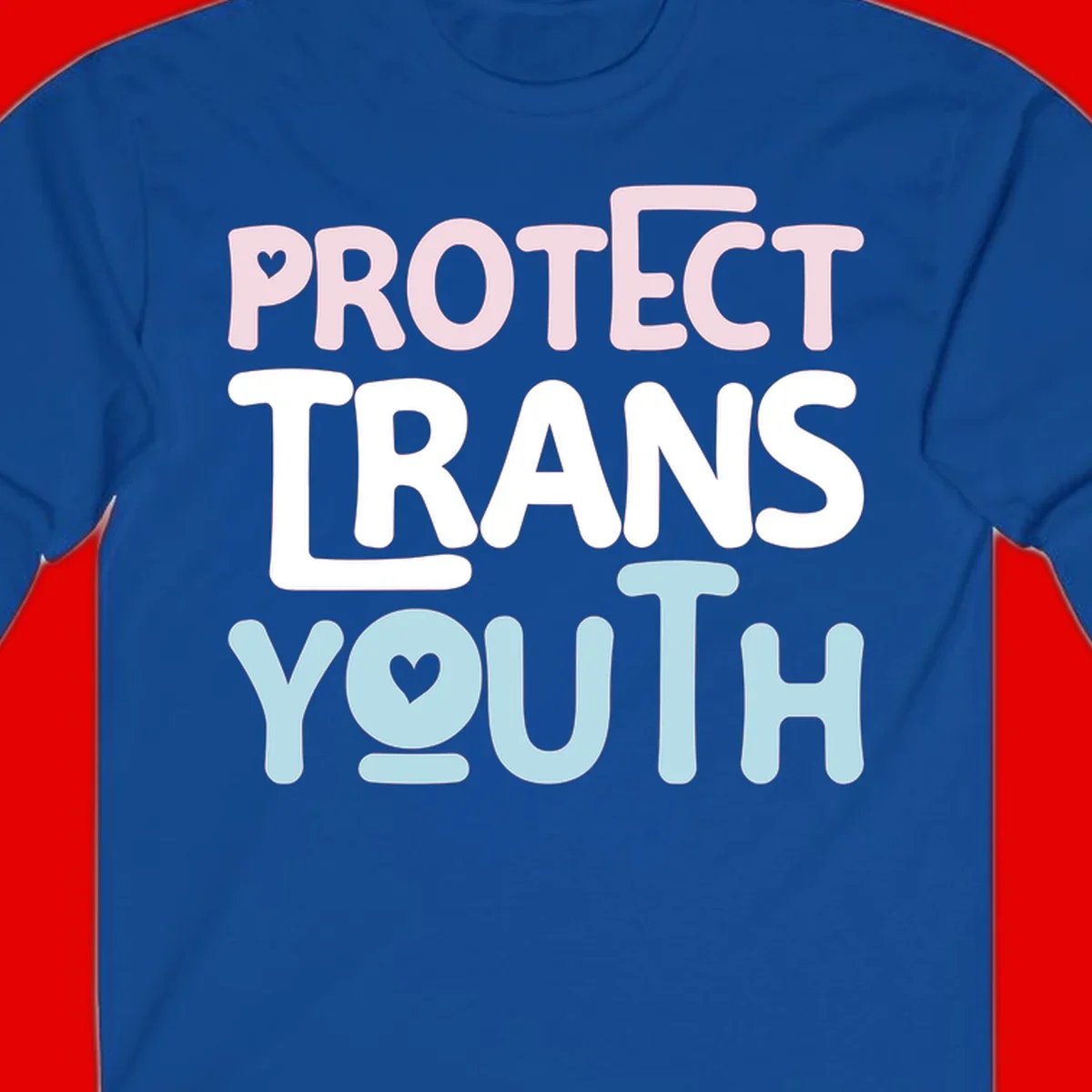 Bold colorful text reading 'PROTECT TRANS YOUTH' with pink and light blue lettering and small hearts, advocating for trans rights and youth support.