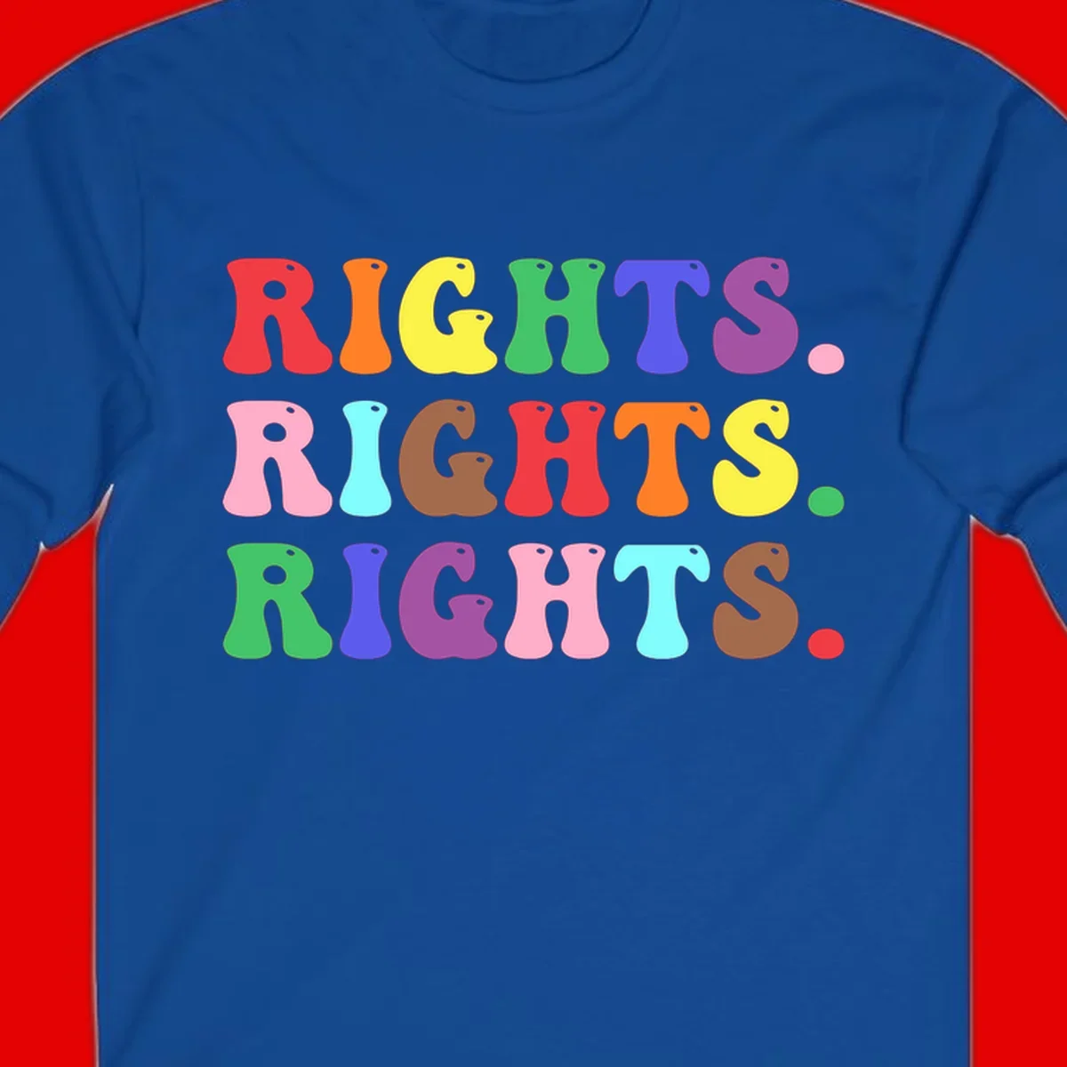 Rainbow-colored letters spelling 'RIGHTS' three times in bright red, orange, yellow, green, blue, purple, pink, cyan, and brown on gray background
