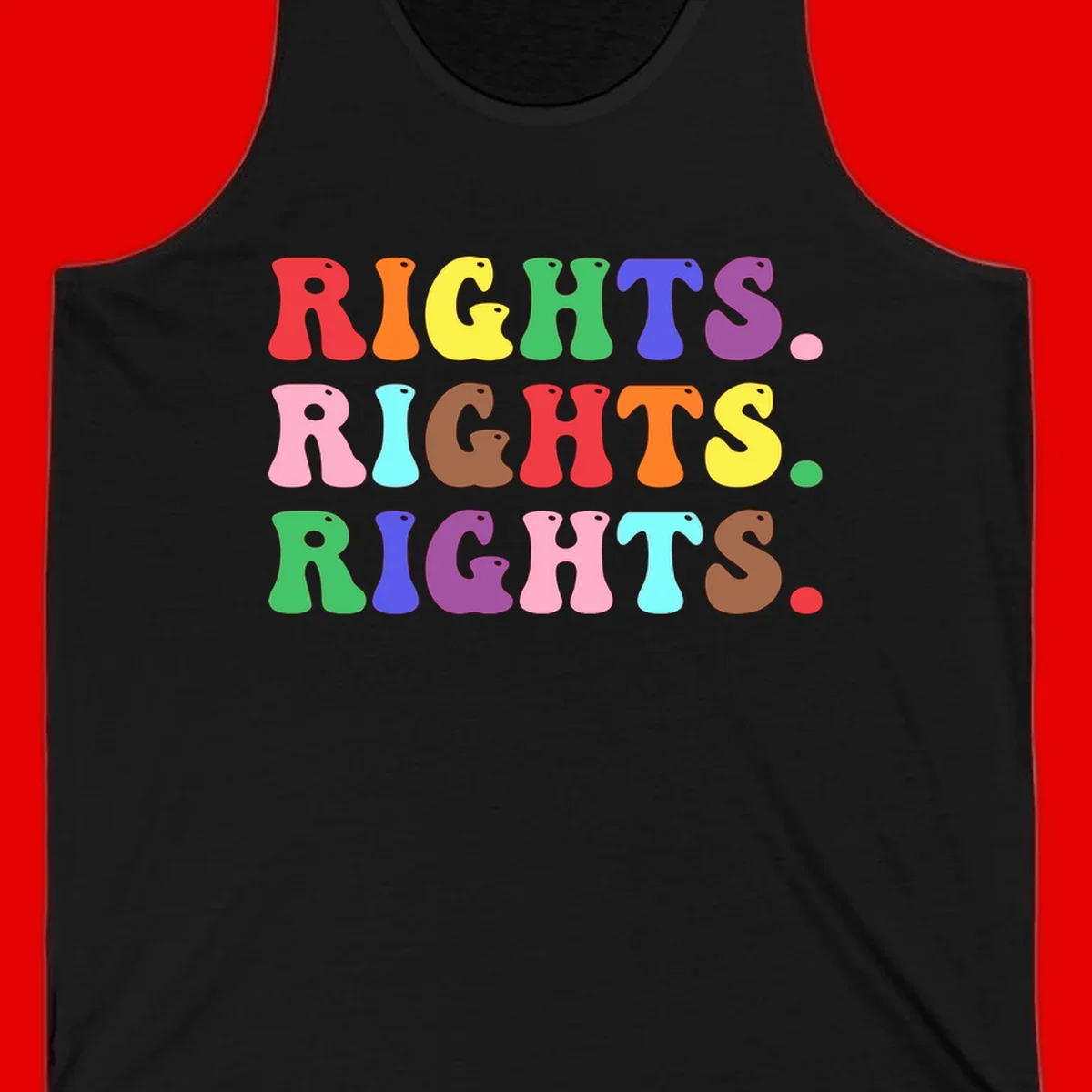 Rainbow-colored letters spelling 'RIGHTS' three times in bright red, orange, yellow, green, blue, purple, pink, cyan, and brown on gray background