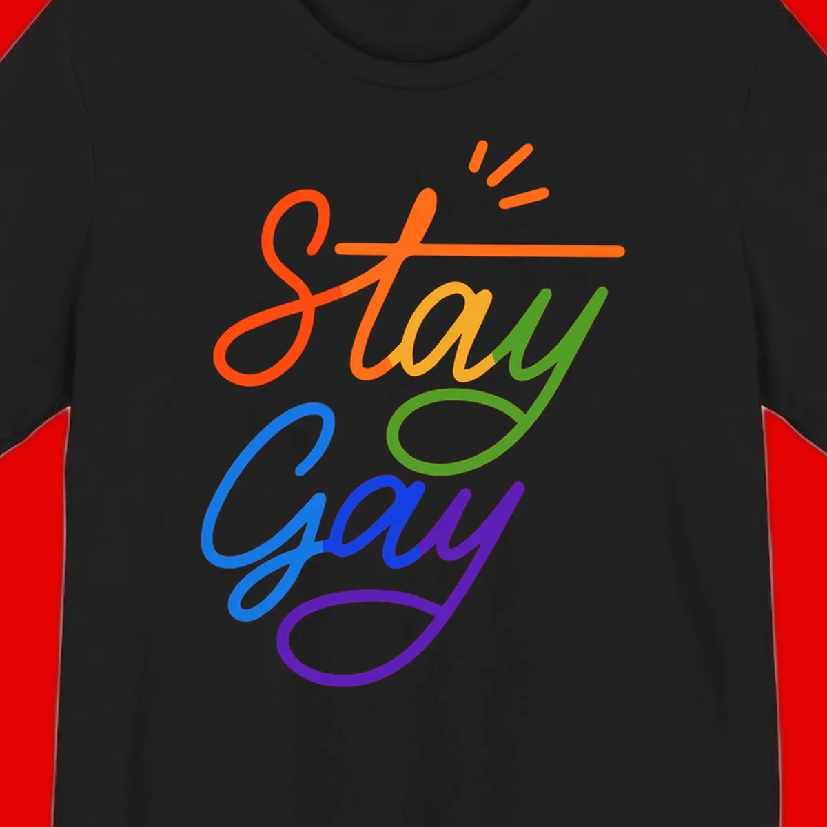 Colorful rainbow text reading 'Stay Gay' with green checkmark and orange exclamation marks, celebrating LGBTQ+ pride