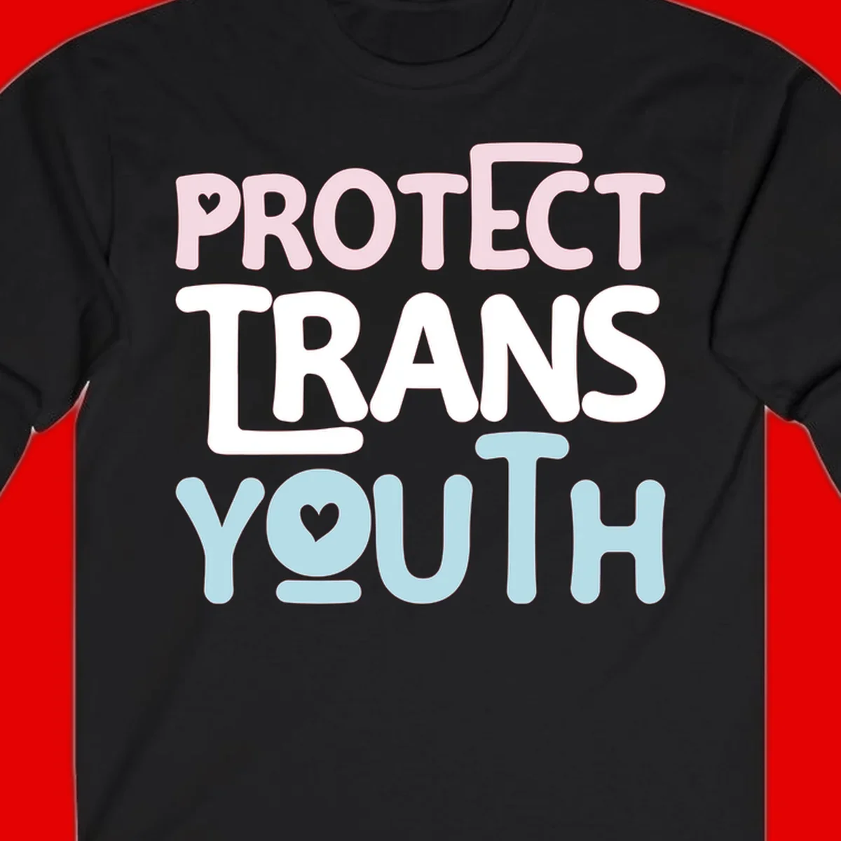 Protect trans youth design with pink, white, and blue bold lettering and heart symbols