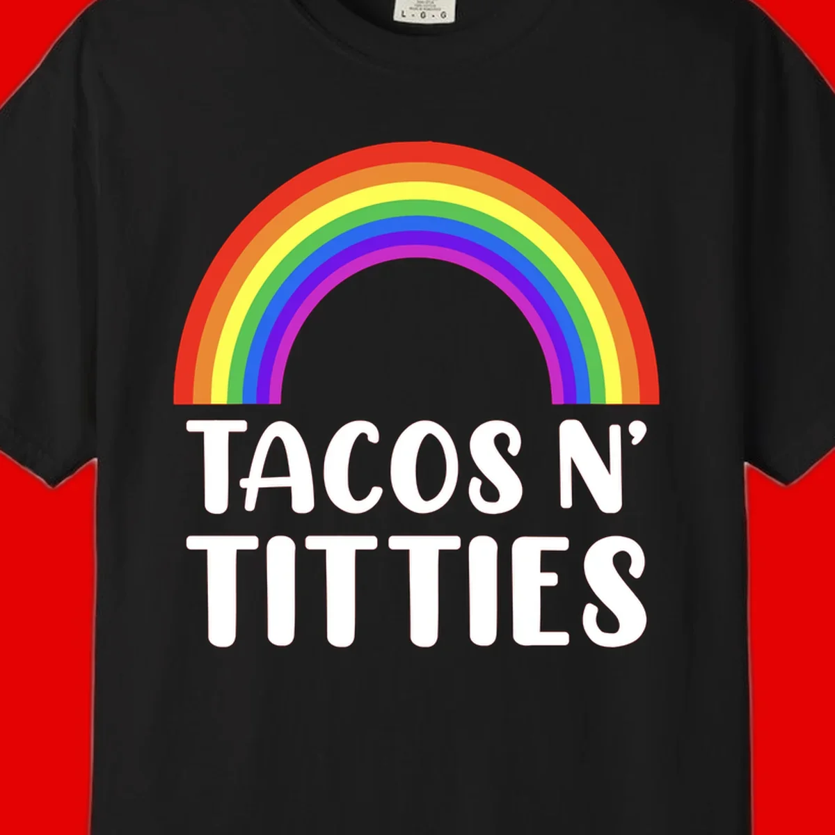 Colorful rainbow arc above white text reading 'TACOS N' TACOS' on gray background, celebrating Pride with playful design