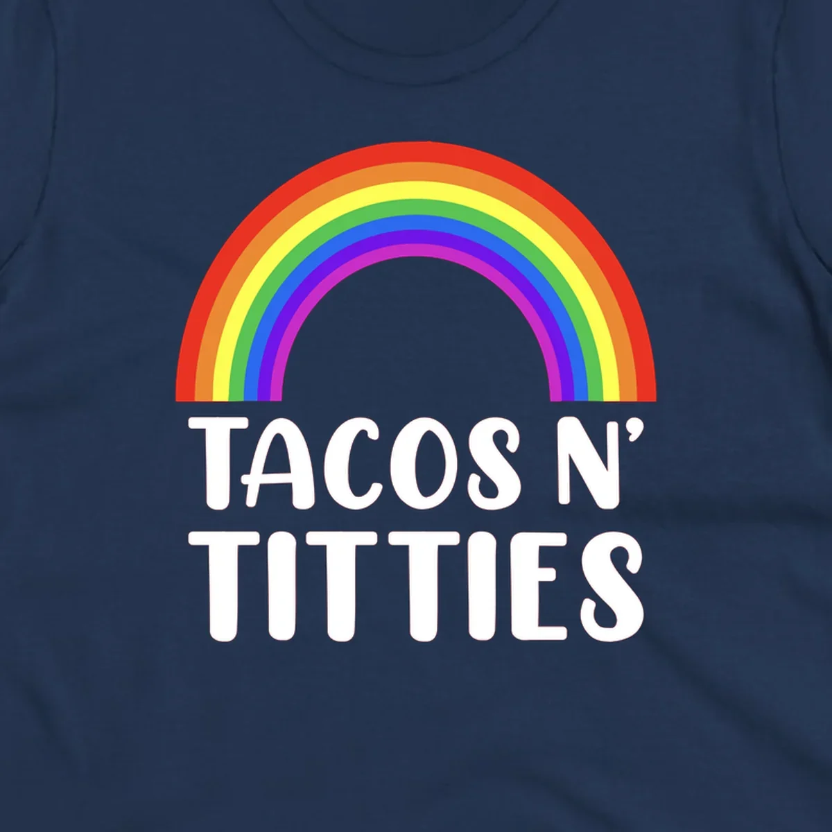 Colorful rainbow arc above white text reading 'TACOS N' TACOS' on gray background, celebrating Pride with playful design