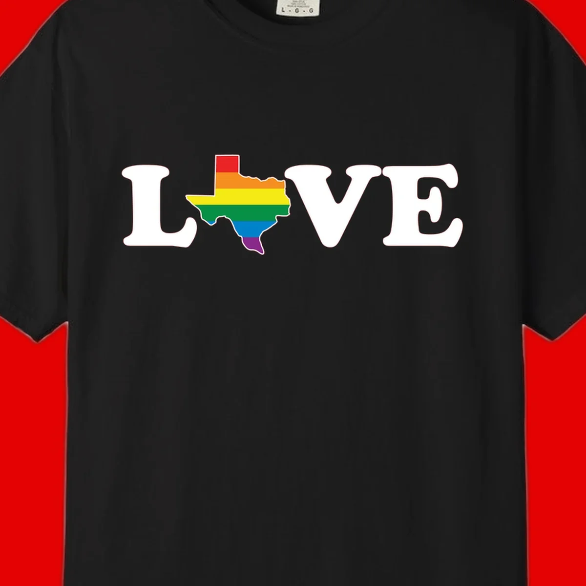 Love Texas Pride design: white LOVE text with Texas state map in rainbow pride colors on gray background