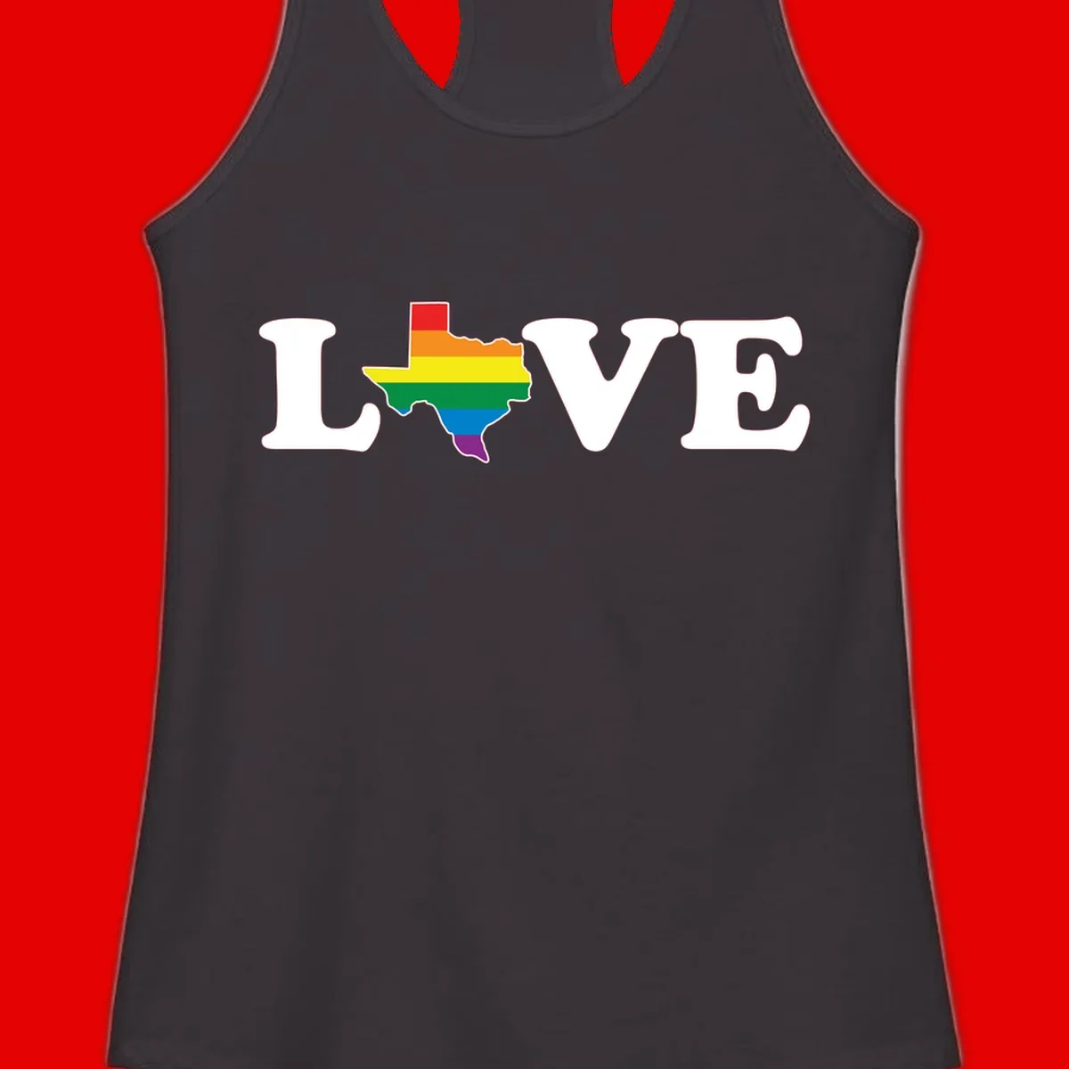 Love Texas Pride design: white LOVE text with Texas state map in rainbow pride colors on gray background