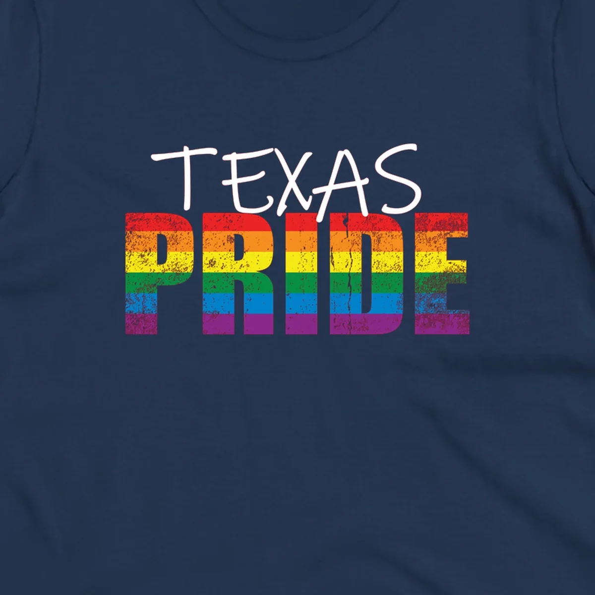 White 'TEXAS PRIDE' text with 'PRIDE' filled in rainbow flag stripes on gray background with distressed texture