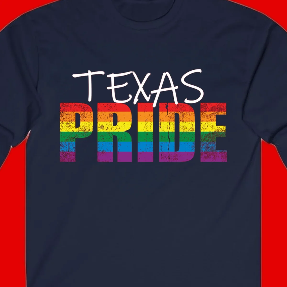 White 'TEXAS PRIDE' text with 'PRIDE' filled in rainbow flag stripes on gray background with distressed texture