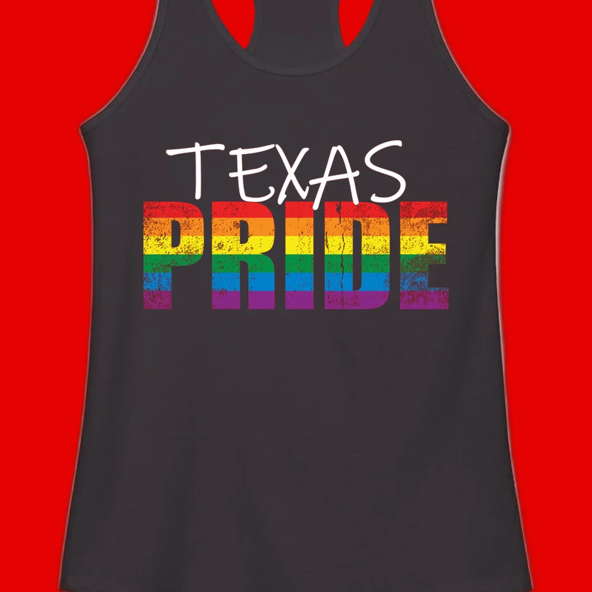 White 'TEXAS PRIDE' text with 'PRIDE' filled in rainbow flag stripes on gray background with distressed texture