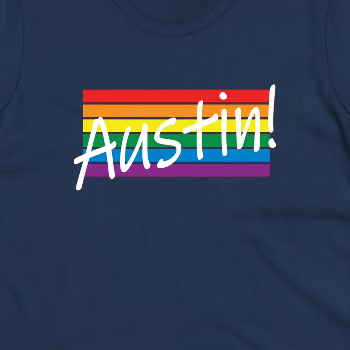 Austin pride rainbow flag design with white handwritten text overlaid on six horizontal rainbow stripes