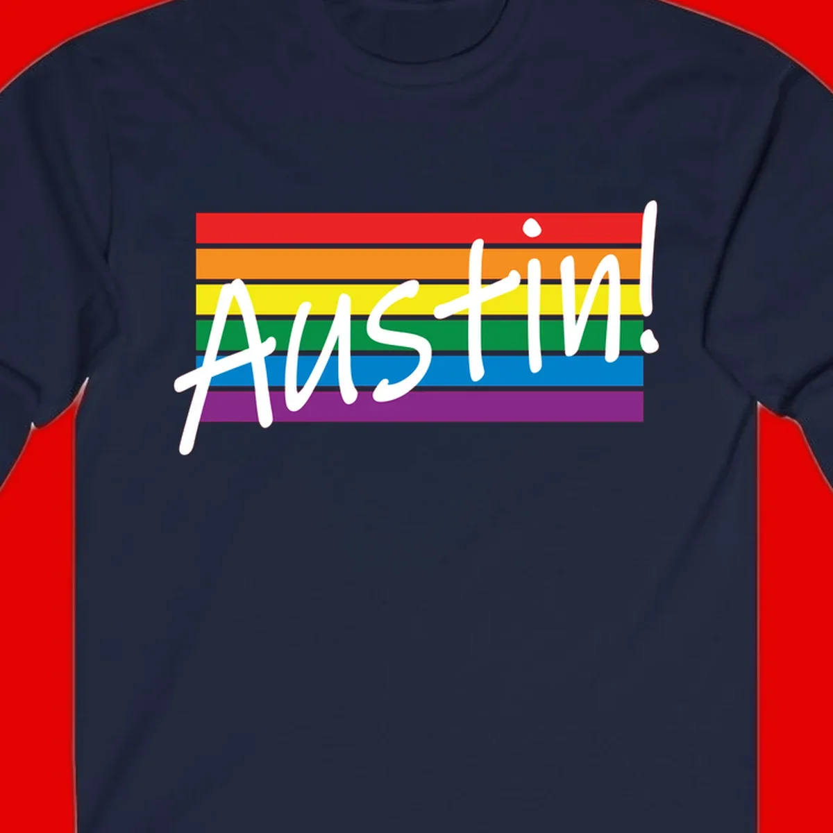Austin pride rainbow flag design with white handwritten text overlaid on six horizontal rainbow stripes