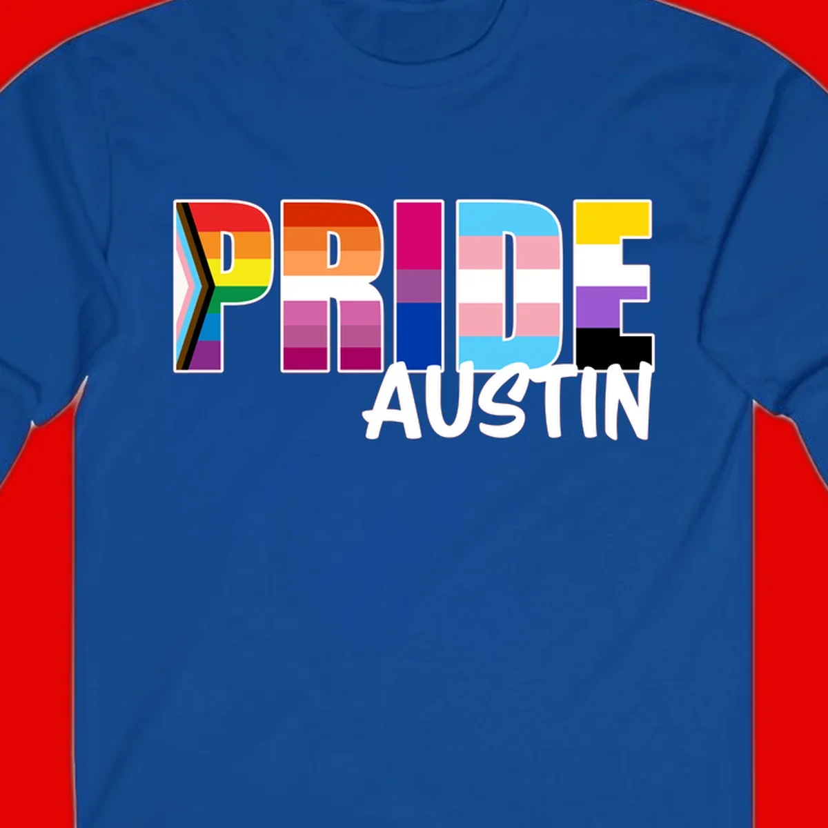 Pride Austin design with rainbow-filled block letters incorporating multiple LGBTQ+ pride flag colors and patterns