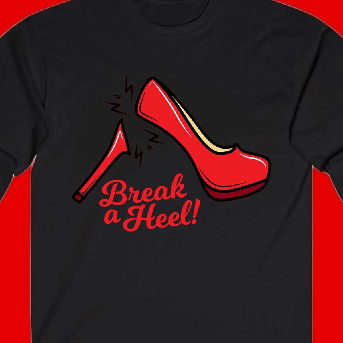 Illustration of red high heel shoes with lightning bolts and 'Break a Heel!' text - break-a-heel-fashion design