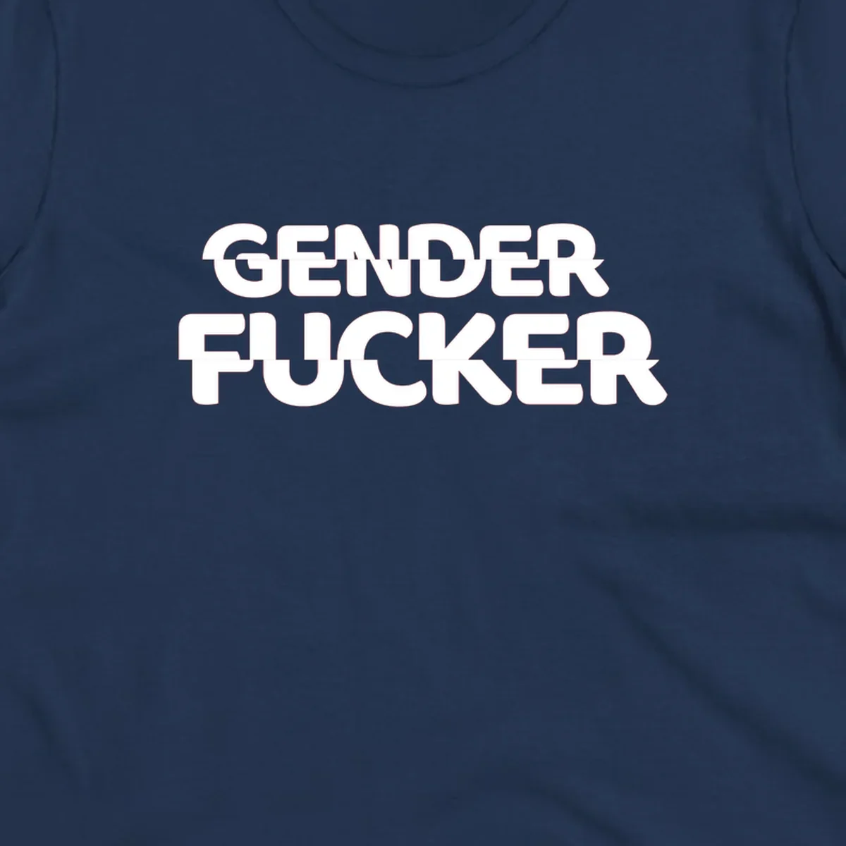 Bold white sans-serif text reading 'GENDER FUCKER' on gray background, gender-fucker-statement design