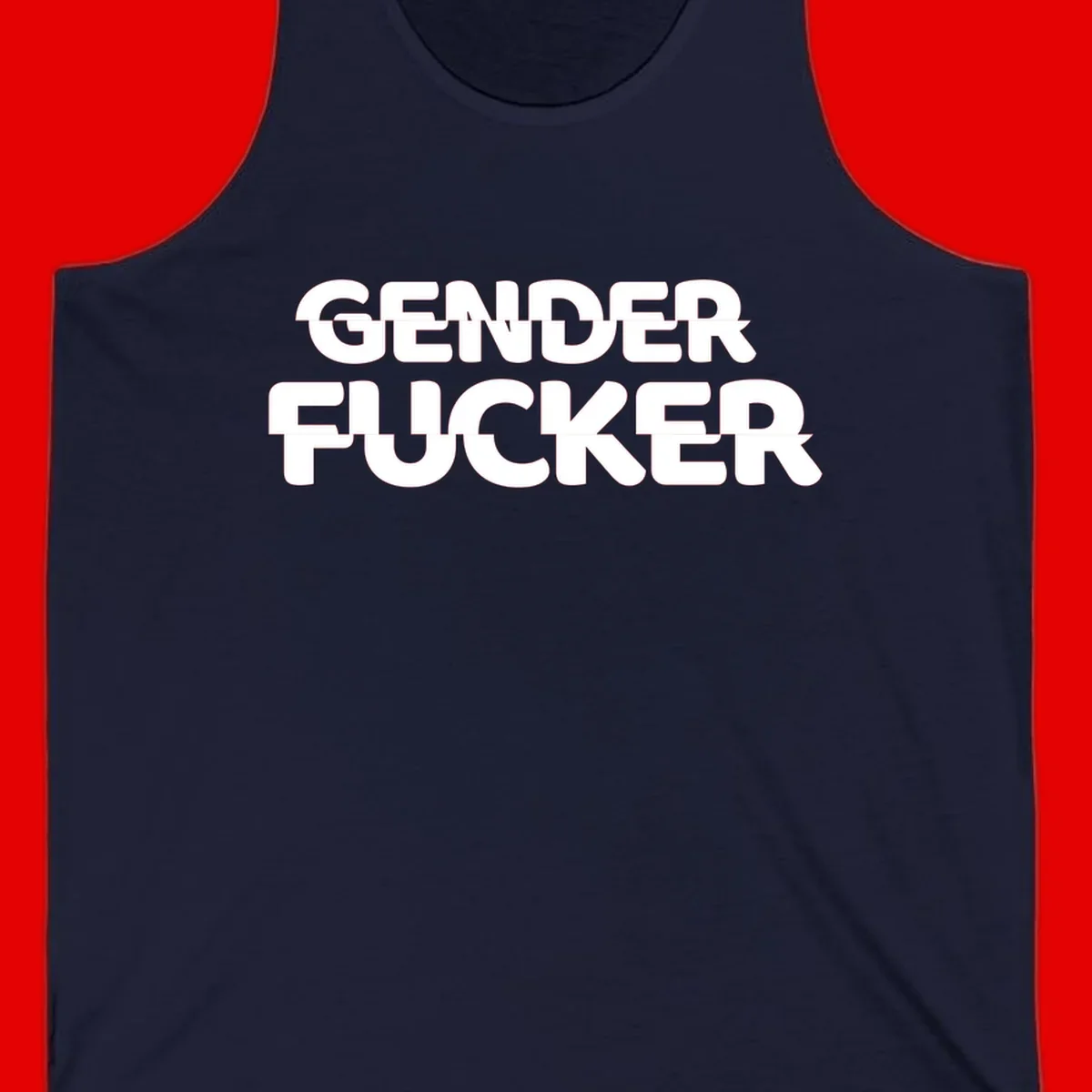 Bold white sans-serif text reading 'GENDER FUCKER' on gray background, gender-fucker-statement design
