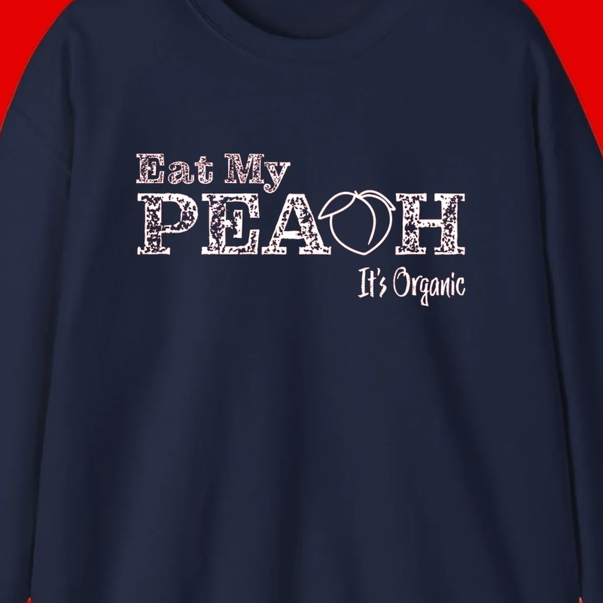 Distressed white text reading 'Eat My Peach It's Organic' with a peach illustration on gray background