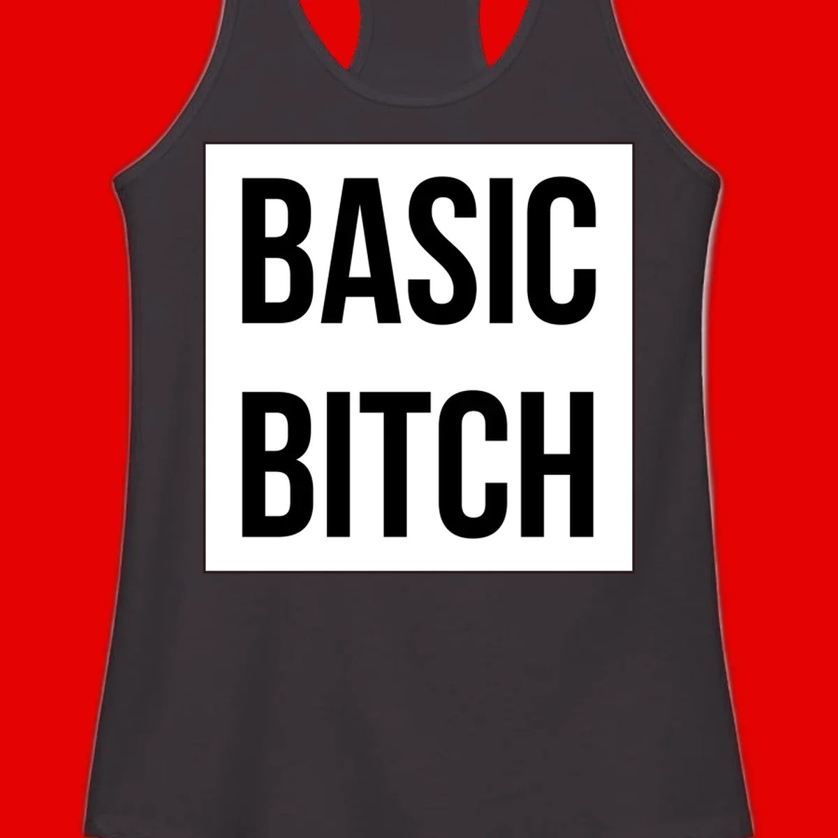 Black and white basic bitch attitude graphic with bold sans-serif text in rectangular border frame