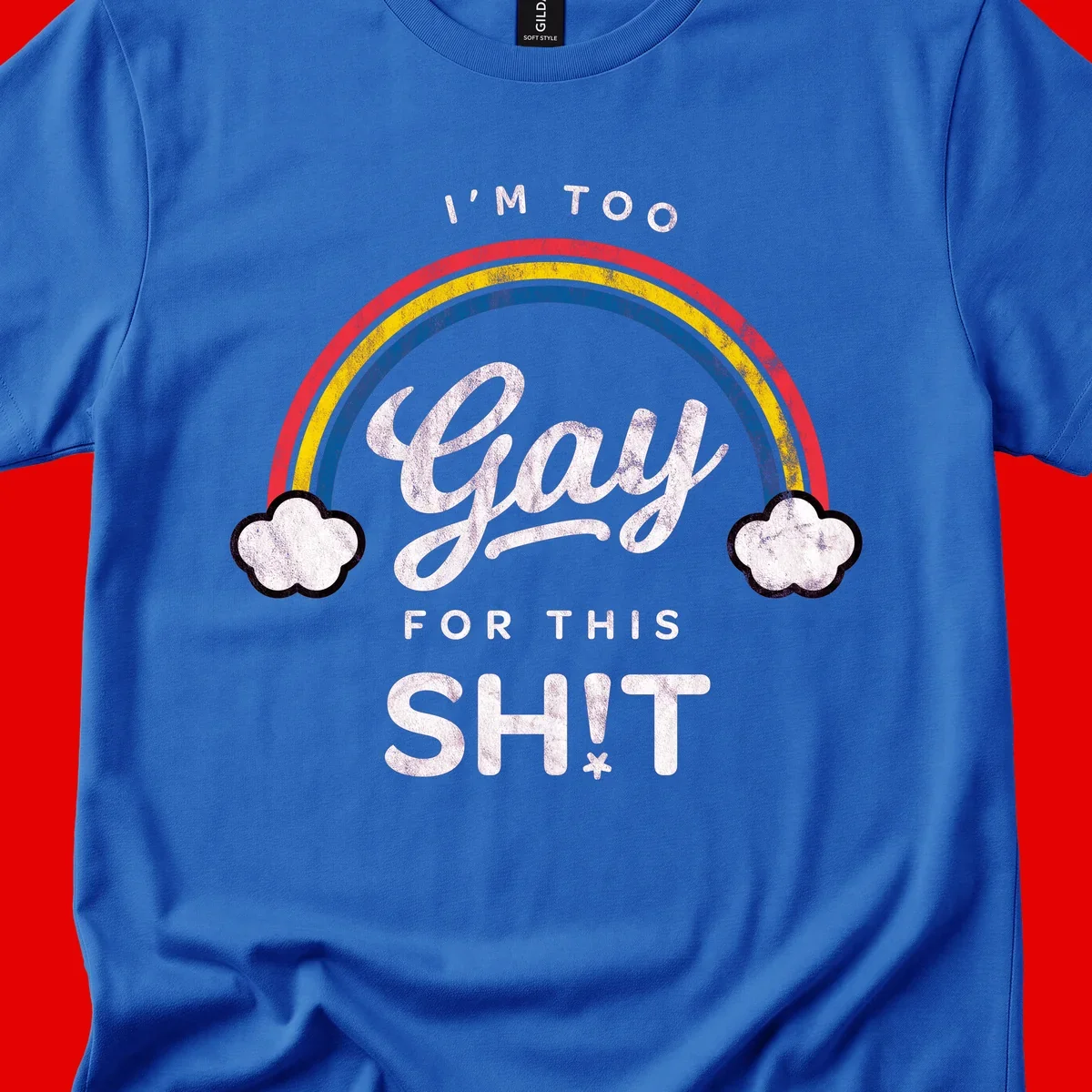 Retro rainbow with clouds and text reading 'I'm Too Gay For This' - vintage-style pride design