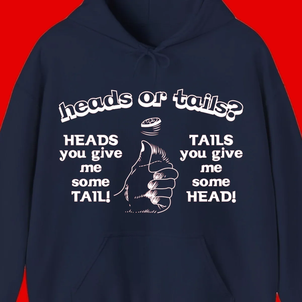 Heads or tails coin flip design with thumbs up hand and spinning coin with cheeky text humor