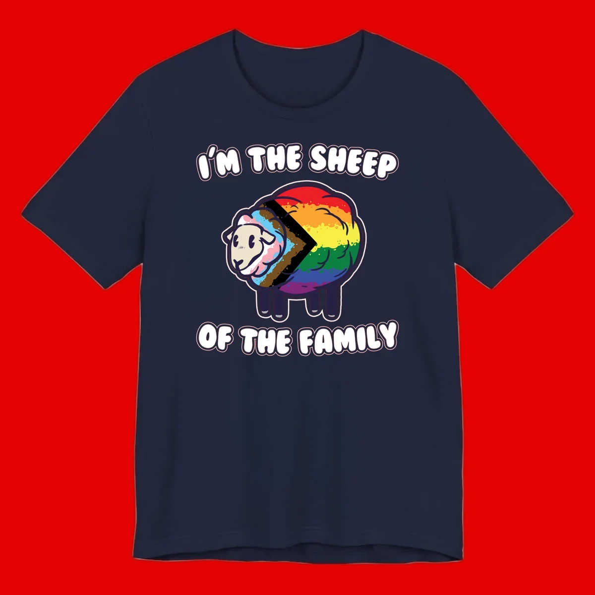 Cartoon sheep filled with rainbow and progress pride flag colors with text 'I'm the sheep of the family'