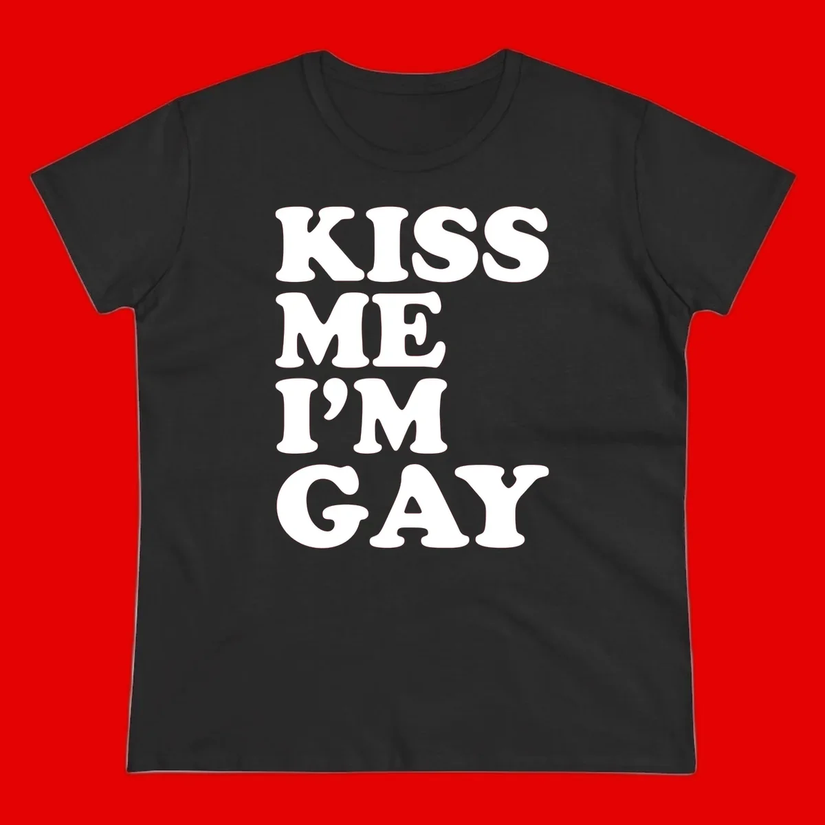 Bold white block letters spelling 'KISS ME I'M GAY' stacked vertically on gray background